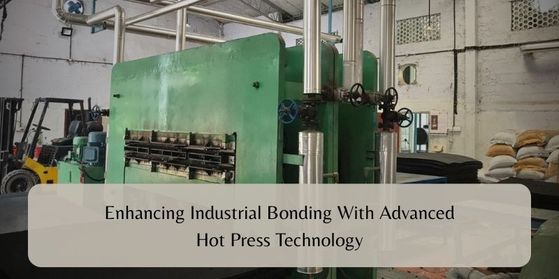 Enhancing Industrial Bonding With Advanced Hot Press Technology